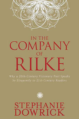 In the Company of Rilke by Stephanie Dowrick