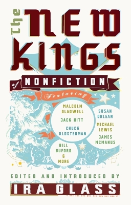 New Kings of Nonfiction by Ira Glass