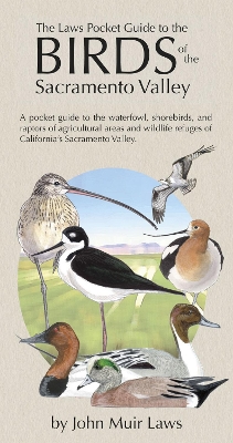 The Laws Pocket Guide to the Birds of the Sacramento Valley: Birds of the Sacramento Valley book