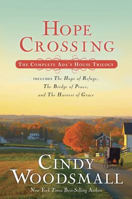 The Hope Crossing (Ada's House Trilogy) by Cindy Woodsmall