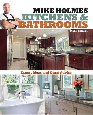 Mike Holmes Kitchens & Bathrooms book