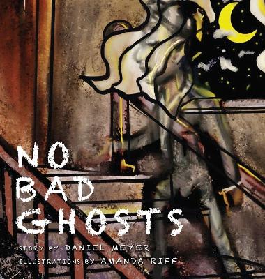 No Bad Ghosts book