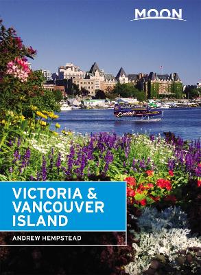 Moon Victoria & Vancouver Island (Second Edition) book