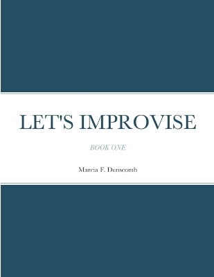 Let's Improvise: Book One book