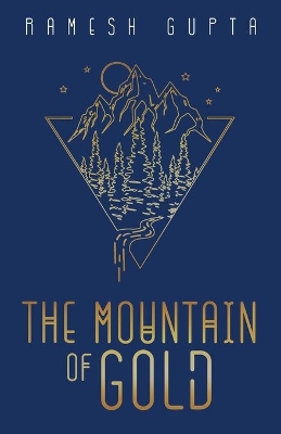 The Mountain of Gold by Ramesh Gupta