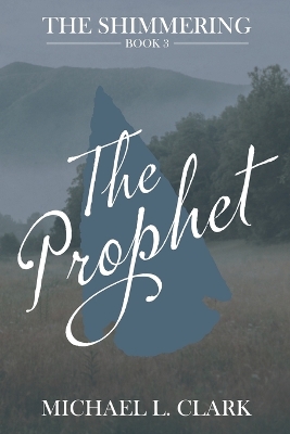 The Prophet by Michael L Clark