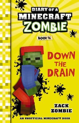 Down the Drain (Diary of a Minecraft Zombie, Book 16) book