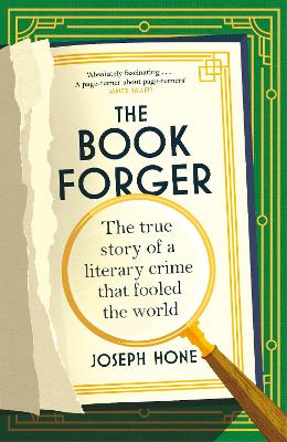 The Book Forger: The true story of a literary crime that fooled the world book