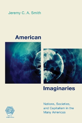 American Imaginaries: Nations, Societies and Capitalism in the Many Americas book