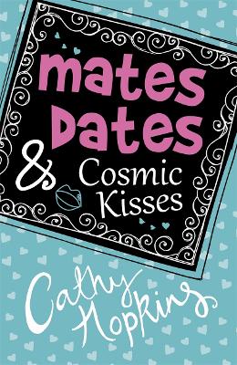 Mates, Dates and Cosmic Kisses book