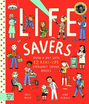 Life Savers: Spend a day with 12 real-life emergency service heroes by Eryl Nash