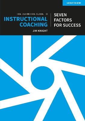 The Definitive Guide to Instructional Coaching: Seven factors for success (UK edition) book