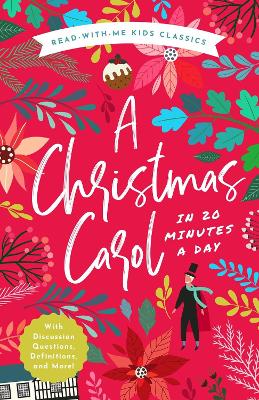 A Christmas Carol in 20 Minutes a Day: A Read-With-Me Book with Discussion Questions, Definitions, and More! book