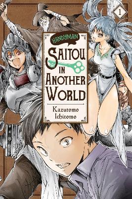 Handyman Saitou in Another World, Vol. 1 book