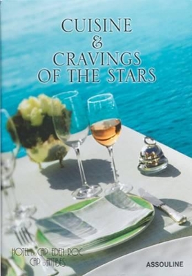 Hotel Du Cap Eden-Roc Cuisine & Cravings of the Stars book