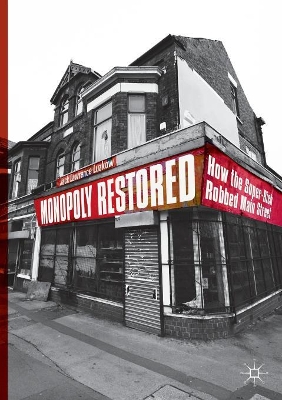 Monopoly Restored: How the Super-Rich Robbed Main Street by Jack Lawrence Luzkow