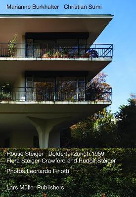 House Steiger Doldertal Zurich 1959: Flora Steiger-Crawford and Rudolf Steiger book