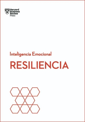 Resiliencia. Serie Inteligencia Emocional HBR (Resilience Spanish Edition) book