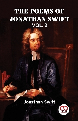 The Poems of Jonathan Swift by Jonathan Swift