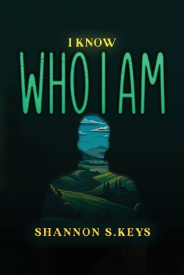 I Know Who I Am book