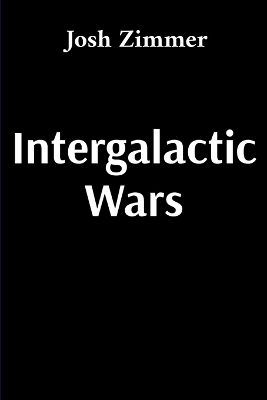 Intergalactic Wars: The Complete Collection book