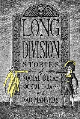 Long Division: Stories of Social Decay, Societal Collapse and Bad Manners book