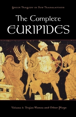 The Complete Euripides Volume I Trojan Women and Other Plays by Alan Shapiro