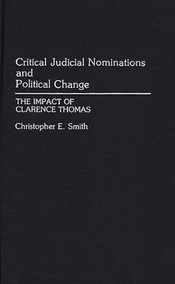 Critical Judicial Nominations and Political Change book