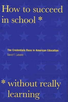 How to Succeed in School Without Really Learning book