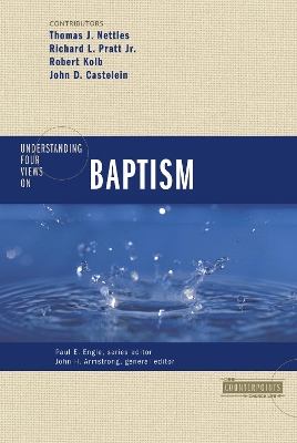 Understanding Four Views on Baptism book