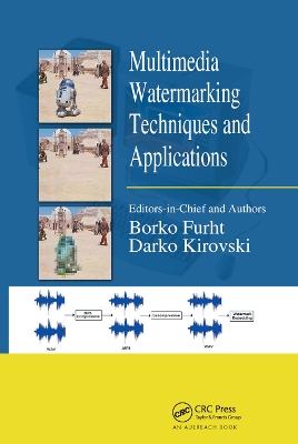 Multimedia Watermarking Techniques and Applications by Darko Kirovski