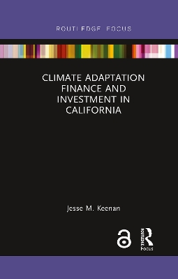 Climate Adaptation Finance and Investment in California by Jesse M. Keenan