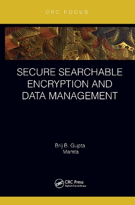 Secure Searchable Encryption and Data Management book