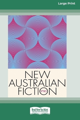 New Australian Fiction 2020: A new collection of short fiction from Kill Your Darlings [Large Print 16pt] by Rebecca Starford