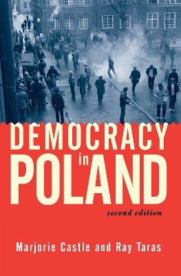 Democracy In Poland: Second Edition by Marjorie Castle