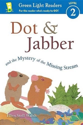 Dot and Jabber and the Mystery of the Missing Stream book