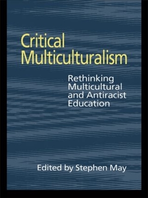Critical Multiculturalism by Stephen May