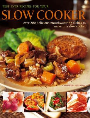 Best Ever Recipes for Your Slow Cooker book