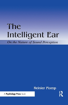 The Intelligent Ear by Reinier Plomp