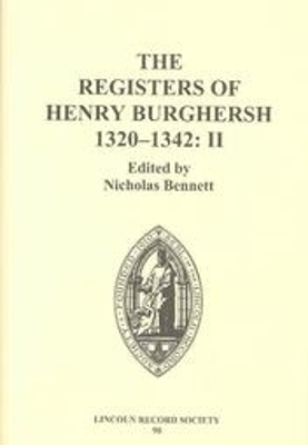 The Registers of Henry Burghersh 1320-1342 by Nicholas Bennett