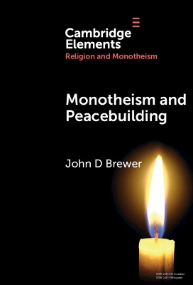 Monotheism and Peacebuilding by John D Brewer