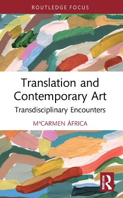 Translation and Contemporary Art: Transdisciplinary Encounters book