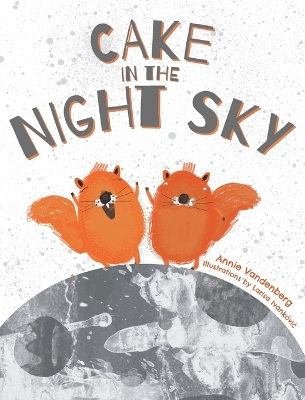 Cake In the Night Sky by Annie Vandenberg