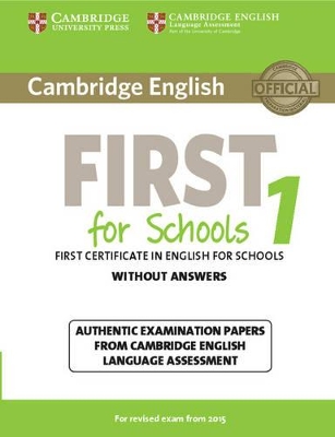 Cambridge English First for Schools 1 for Revised Exam from 2015 Student's Book Without Answers book