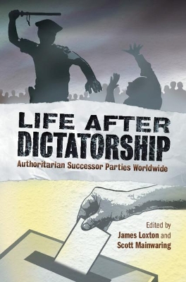 Life After Dictatorship by James Loxton
