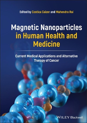 Magnetic Nanoparticles in Human Health and Medicine: Current Medical Applications and Alternative Therapy of Cancer book