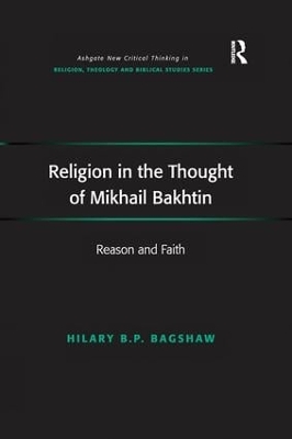 Religion in the Thought of Mikhail Bakhtin: Reason and Faith book