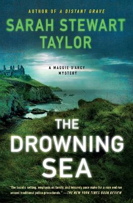 The Drowning Sea: A Maggie D'arcy Mystery by Sarah Stewart Taylor