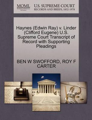Haynes (Edwin Ray) V. Linder (Clifford Eugene) U.S. Supreme Court Transcript of Record with Supporting Pleadings book