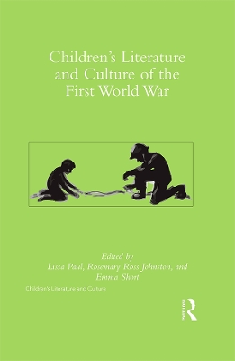 Children's Literature and Culture of the First World War by Lissa Paul